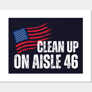 Clean Up on Aisle 46 Posters and Art